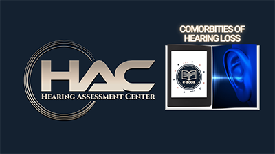 Logo for Hearing Assessment Center (HAC) next to an image of a smartphone displaying an e-book icon and a blue graphic of an ear, with the text Comorbidities of Hearing Loss above.